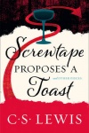 Screwtape Proposes a Toast and Other Pieces